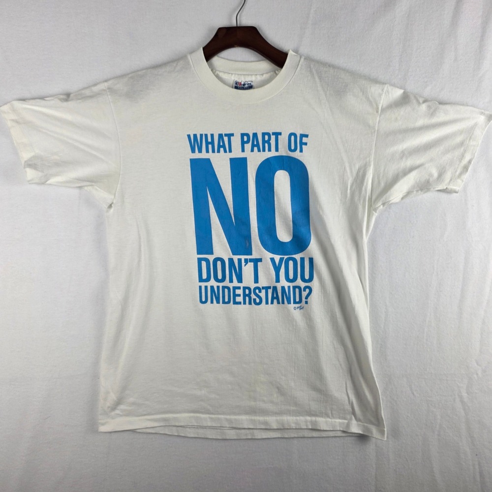 Hanes Vintage 90s What Part Of No Don't You Understand Graphic Tee White XL